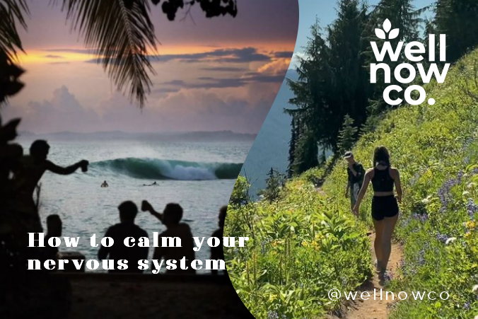 How to calm your nervous system